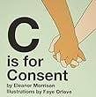 Cover image for C is for Consent /