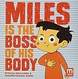 Cover image for Miles is the boss of his body /