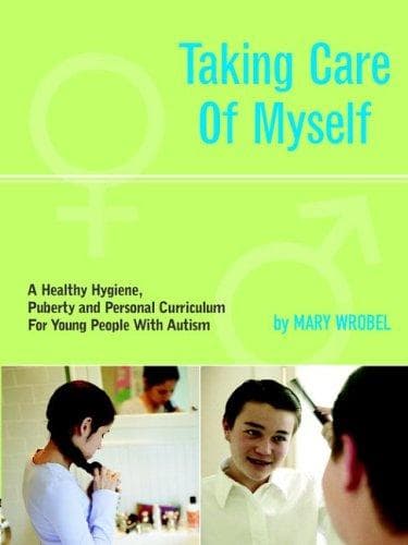 Cover image for Taking care of myself: a hygiene, puberty and personal curriculum for young people with autism