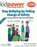 Cover image for Stop bullying by taking charge of safety :