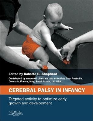 Cover image for Cerebral palsy in infancy: targeted activity to optimize early growth and development