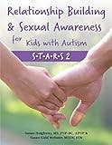 Cover image for Relationship building and sexual awareness for kids with autism :