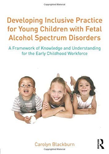 Cover image for Developing inclusive practice for young children with fetal alcohol spectrum disorders :