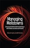 Cover image for Managing meltdowns