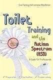 Cover image for Toilet training and the autism spectrum (ASD) :